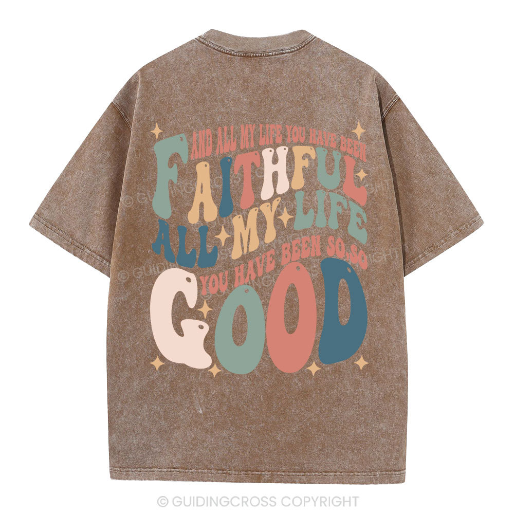 All My Life Faithful Christian Washed T-Shirt