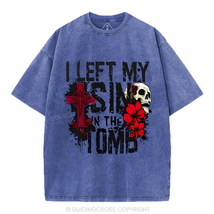 I Left My Sin In The Tomb Christian Washed T-Shirt