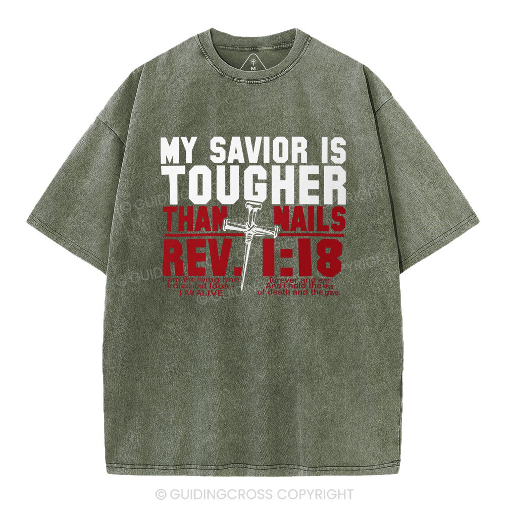 My Savior Is Tougher Than Nails Christian Washed T-Shirt