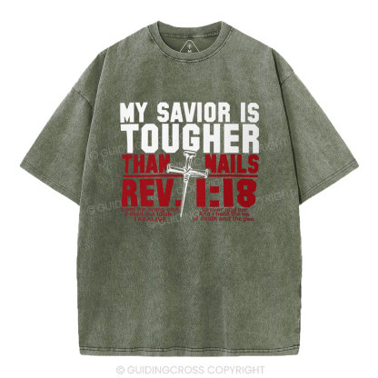 My Savior Is Tougher Than Nails Christian Washed T-Shirt