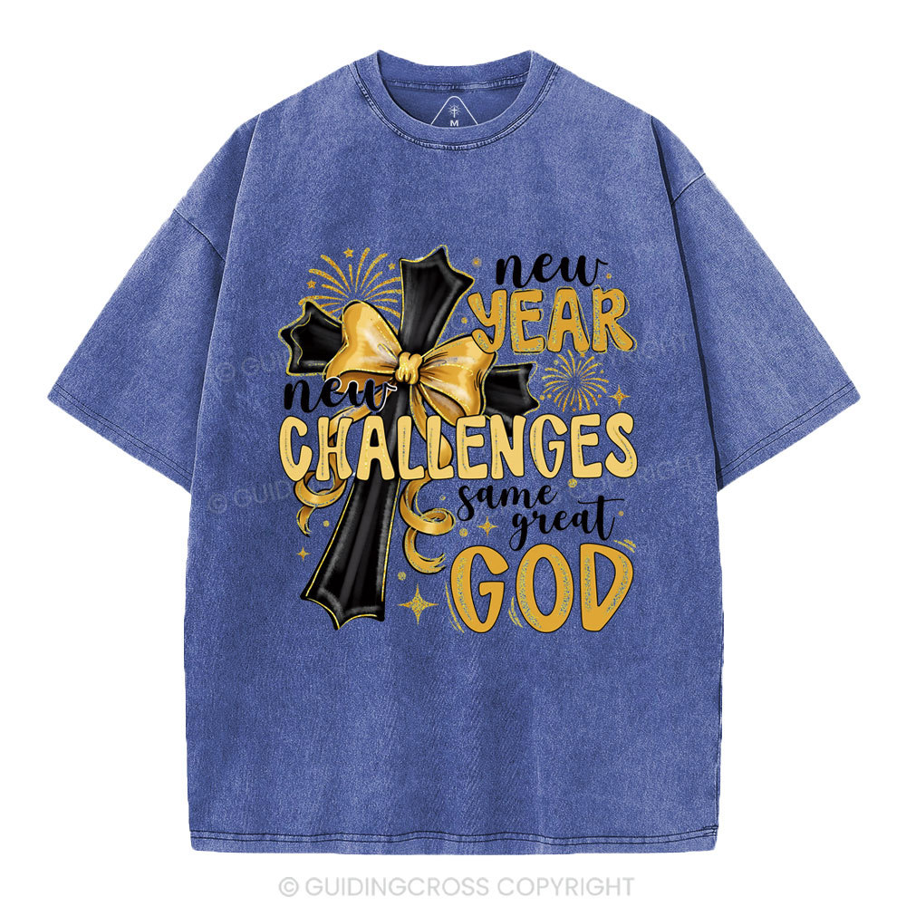 New Year New Challenges Same Great God Christian Washed T-Shirt