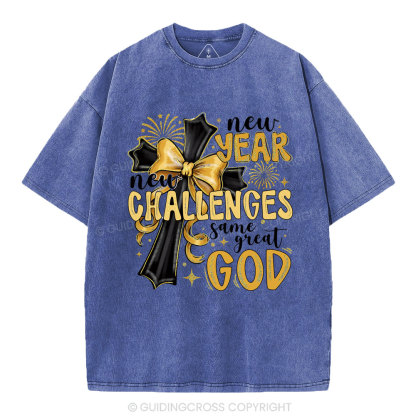 New Year New Challenges Same Great God Christian Washed T-Shirt