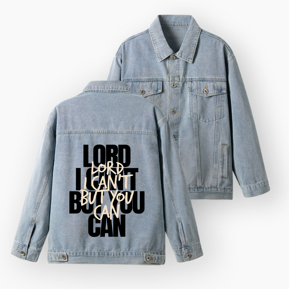 Lord You Can But I Can't Christian Denim Jacket