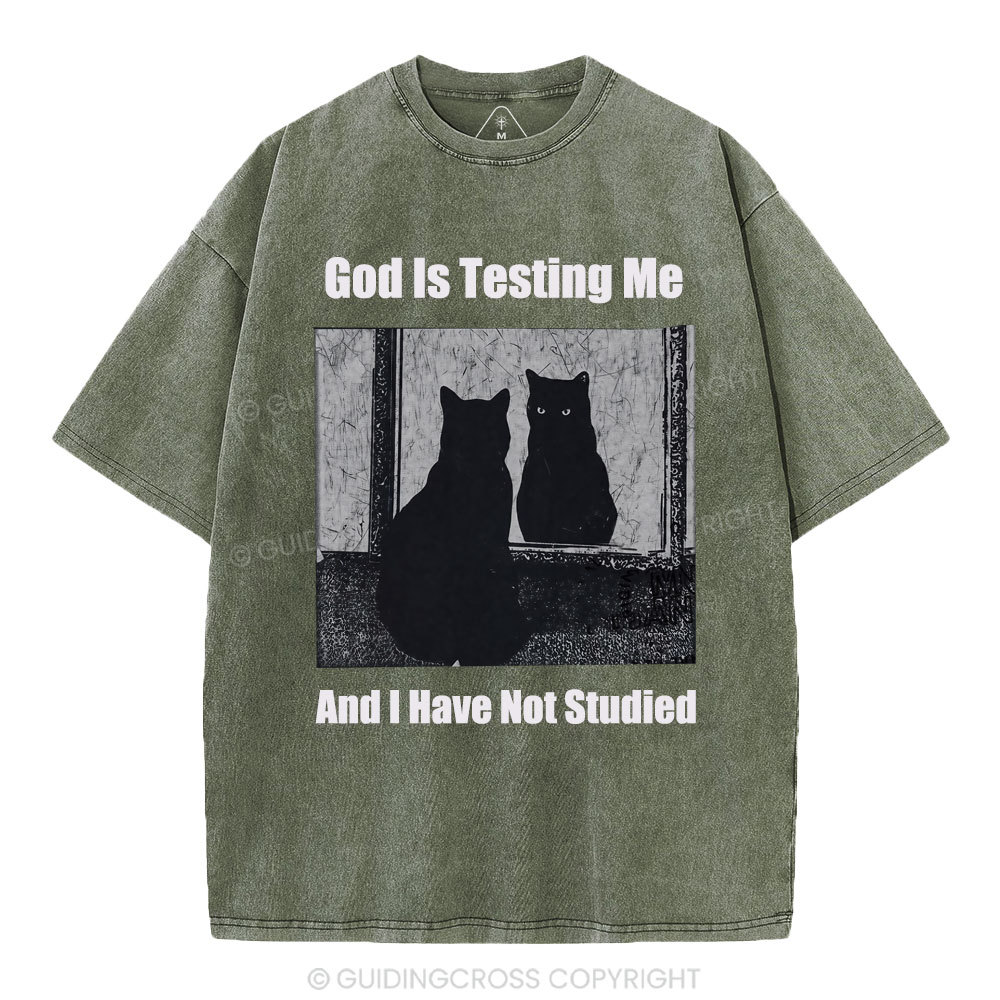 God Is Testing Me And I Have Not Studied Christian Washed T-Shirt