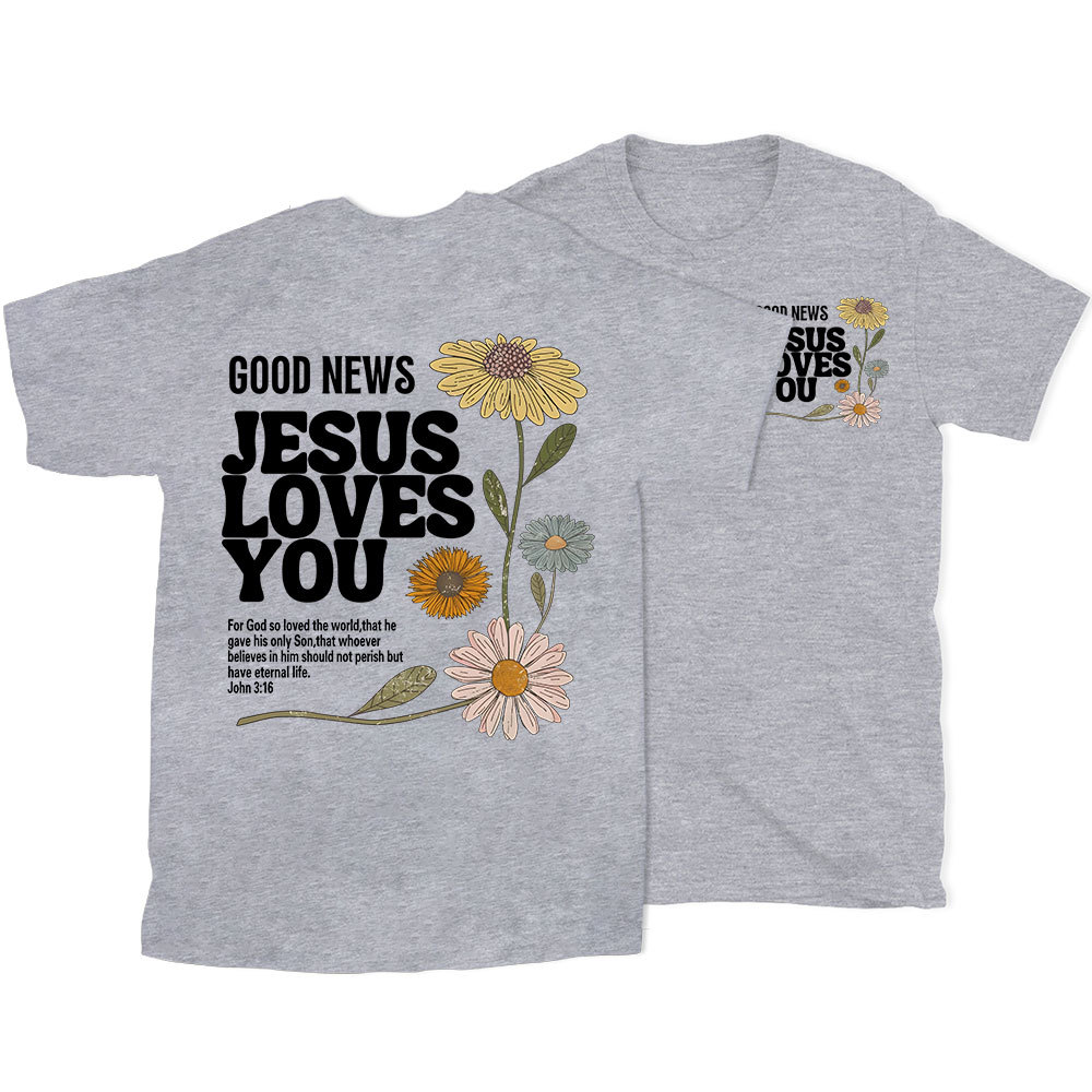 Good News Jesus Love You Christian T-Shirt