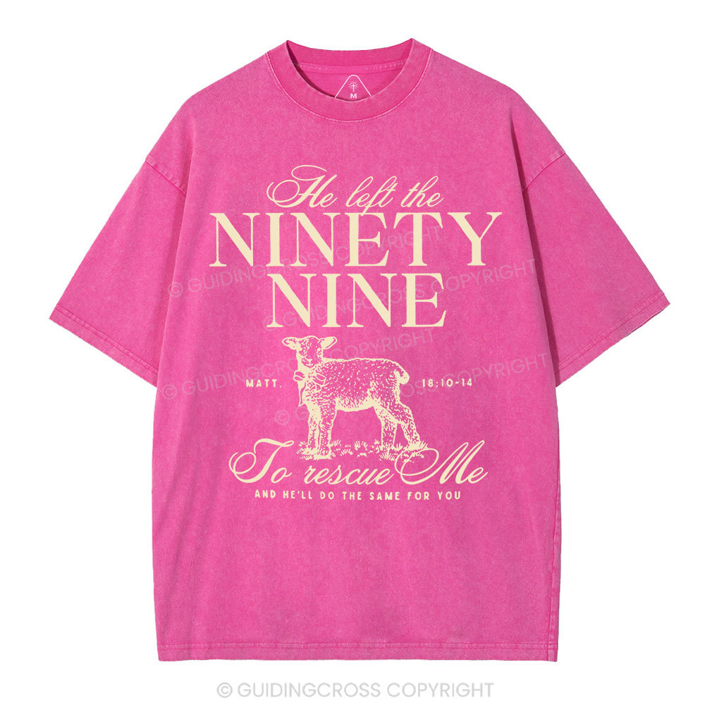 He Left The 99 To Rescues Me Christian Washed T-Shirt