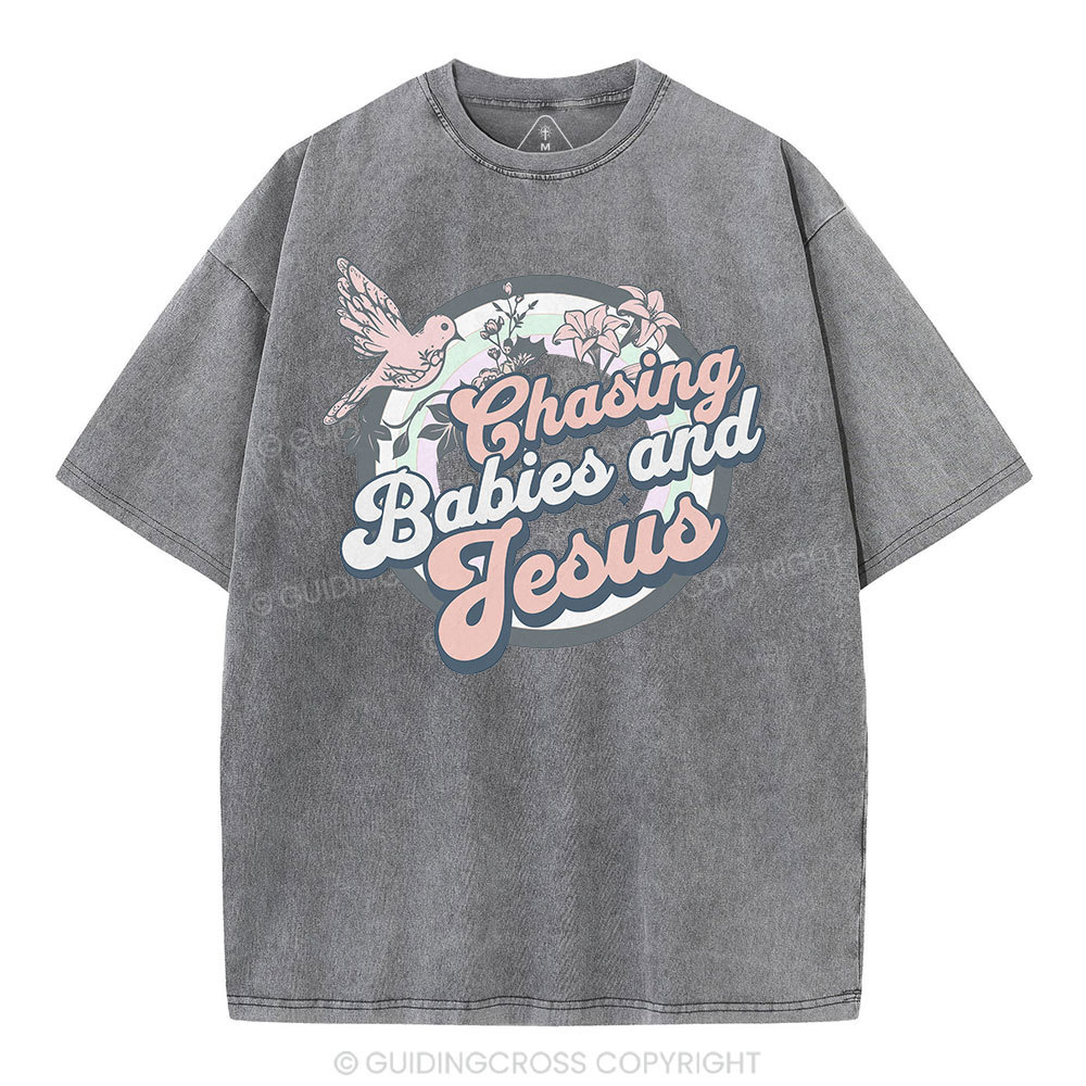 Chasing Babies And Jesus Christian Washed T-Shirt