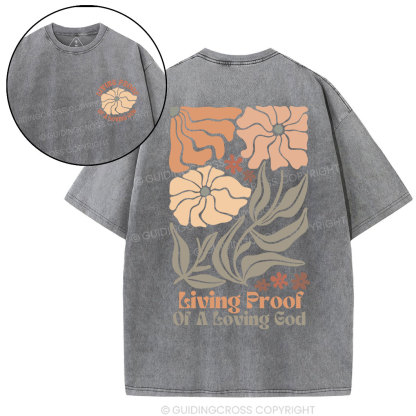 Living Proof Of A Loving God Christian Washed T-Shirt