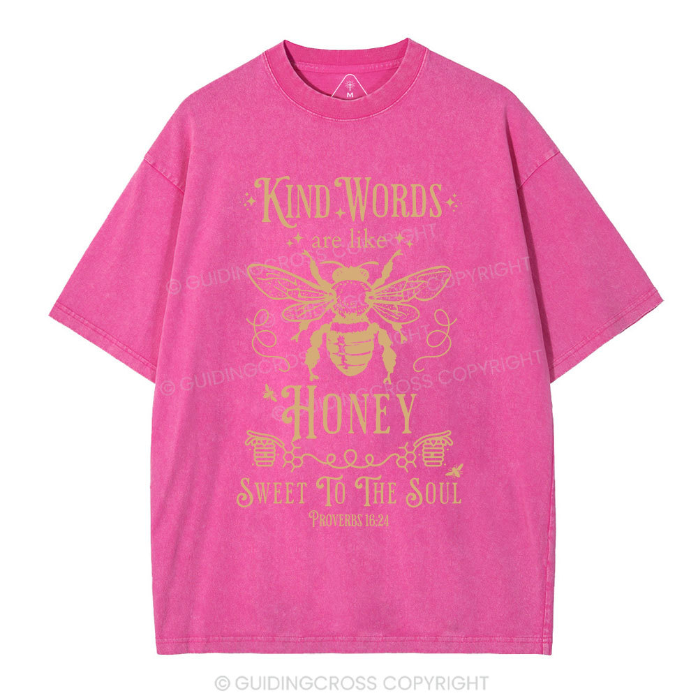 Kind Words Are Like Honey Christian Washed T-Shirt