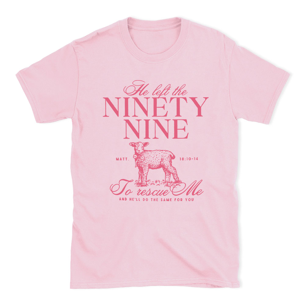 He Left The 99 To Rescues Me Christian T-Shirt