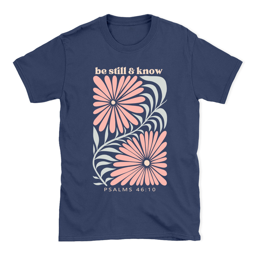 Be Still And Know Christian T-Shirt