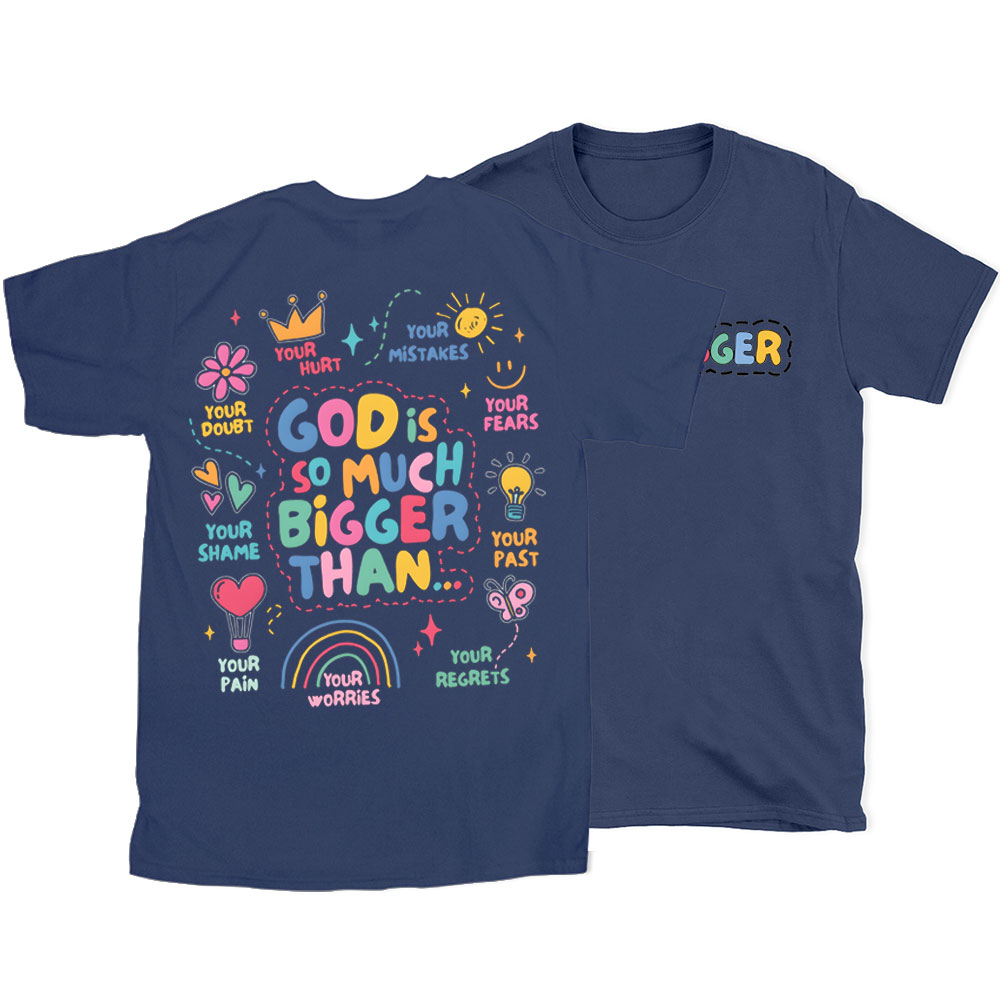 God Is Bigger Christian T-Shirt
