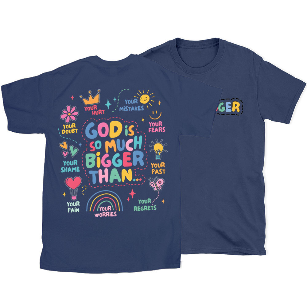 God Is Bigger Christian T-Shirt