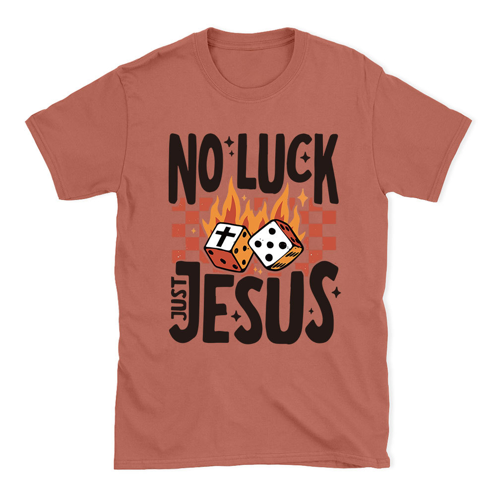 No Luck Just Jesus Christian T-Shirt