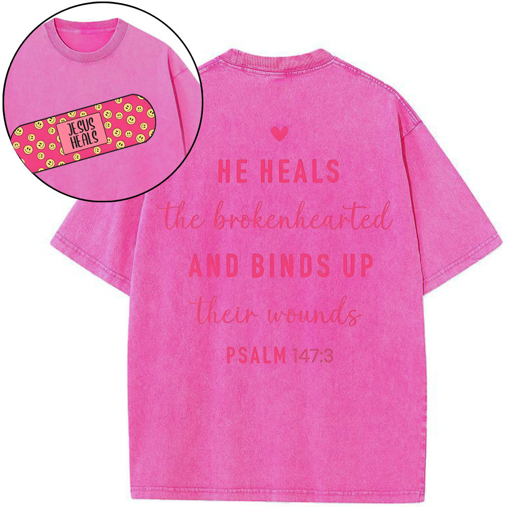 He Heals The Broken Heart Christian Washed T-Shirt