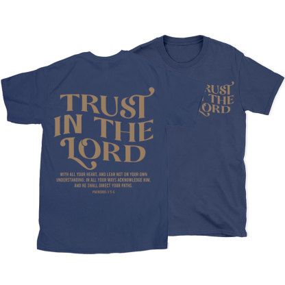 Trust In The Lord Christian T-Shirt