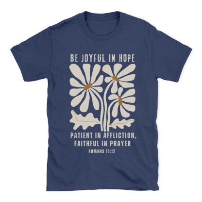 Be Joyful In Hope Christian T-Shirt