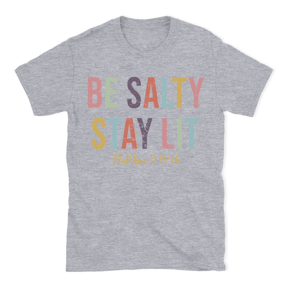 Be salty Stay Lit Vintage Washed Christian T-Shirt