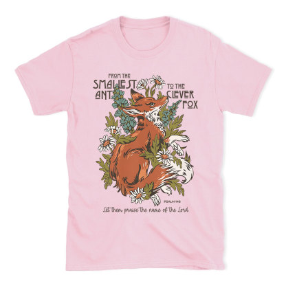 From The Smallest And To The Clever Fox Christian T-Shirt