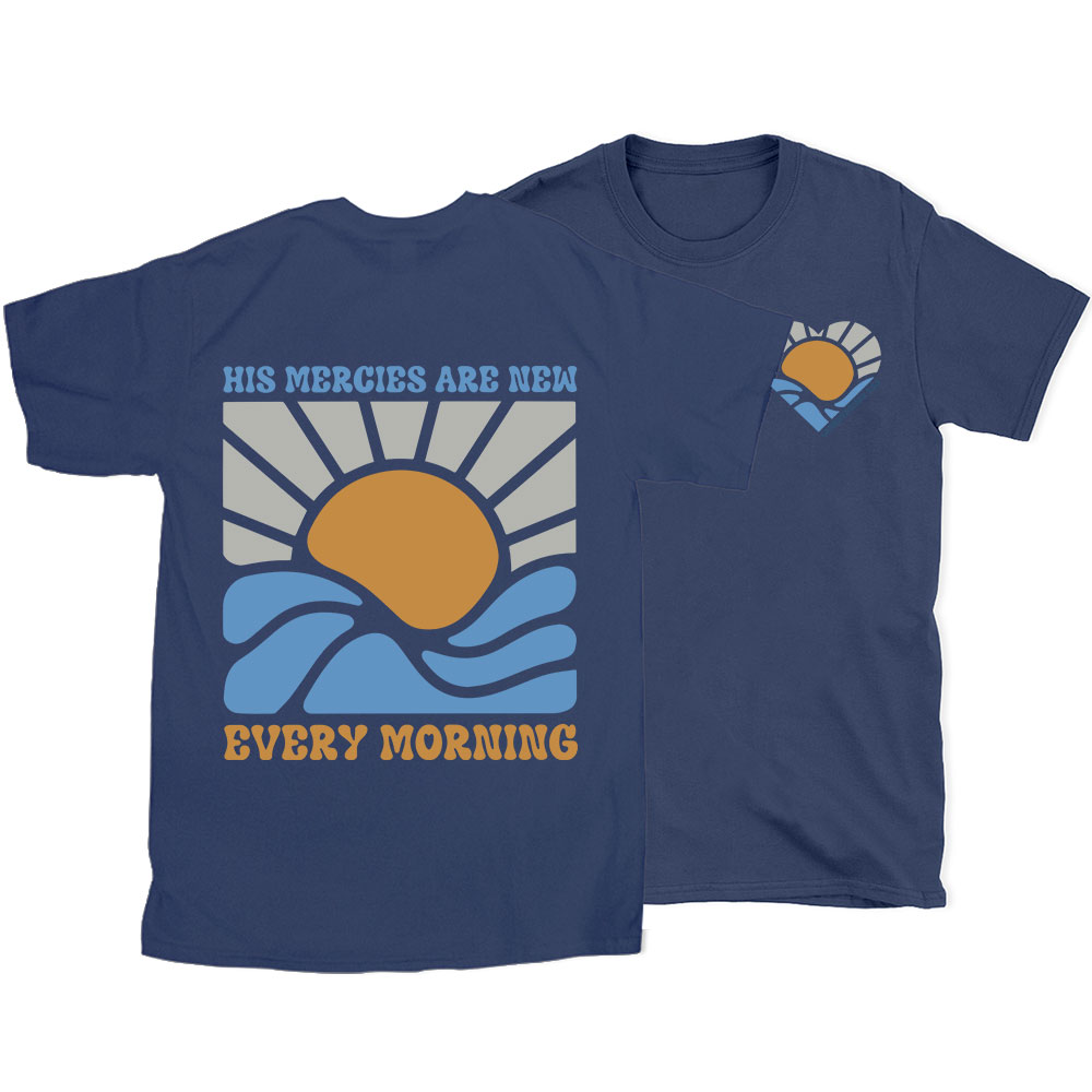 His Mercies Are New Every Morning Christian T-Shirt