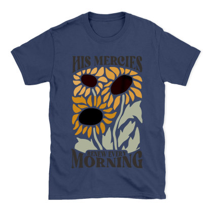 His Mercies Renew Every Morning Christian T-Shirt