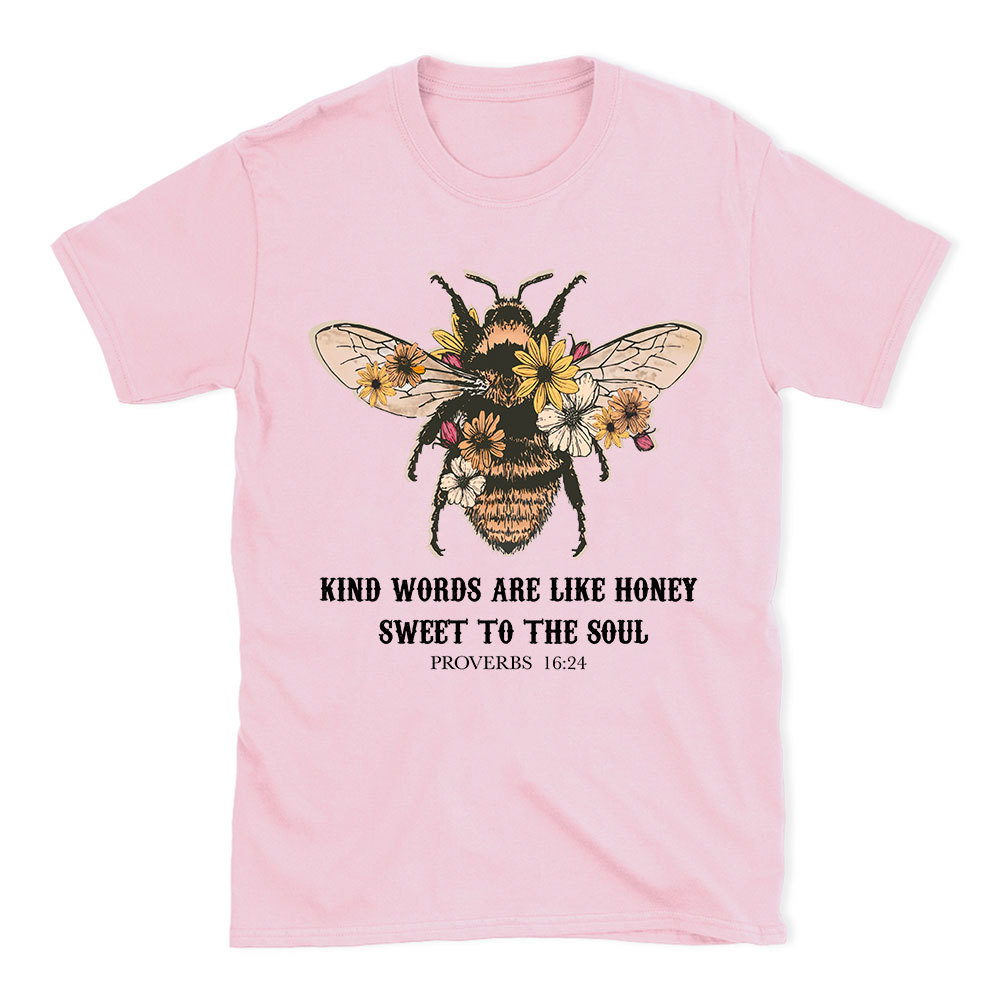 Kind Words Are Like Honey Bee Christian T-Shirt