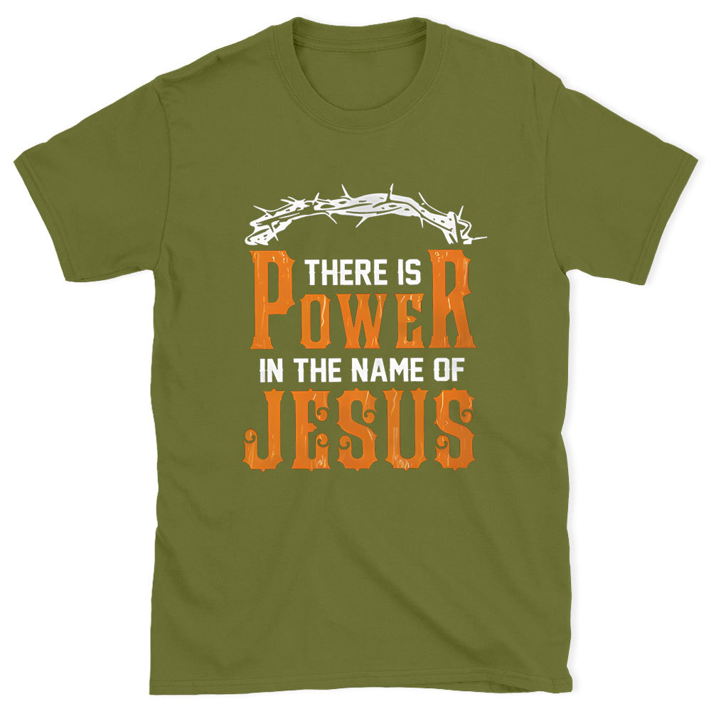 There Is Power In The Name Of Jesus Chirstian Washed T-Shirt