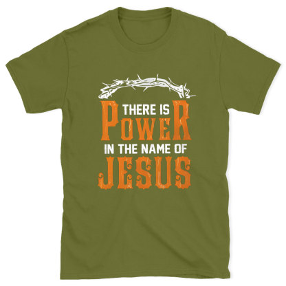There Is Power In The Name Of Jesus Chirstian Washed T-Shirt