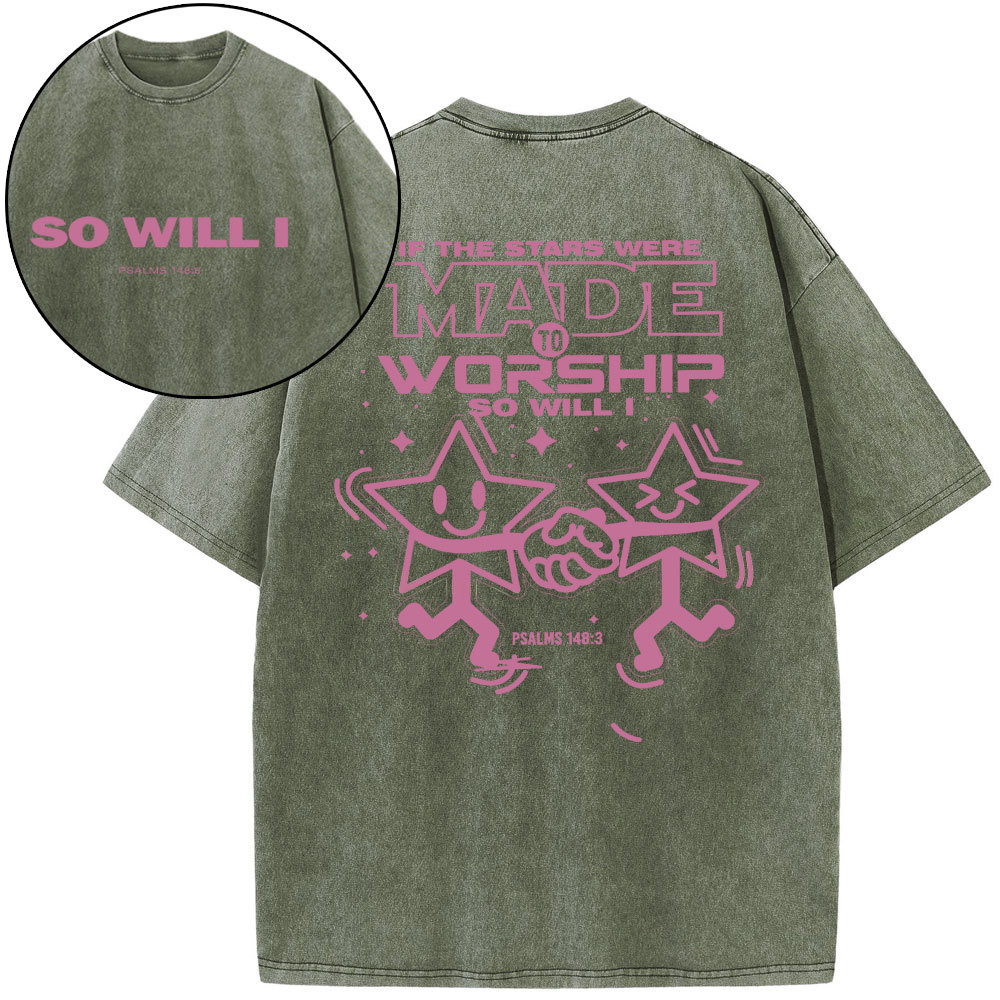 If The Star Were Made To Worship Christian Washed T-Shirt