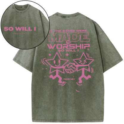 If The Star Were Made To Worship Christian Washed T-Shirt