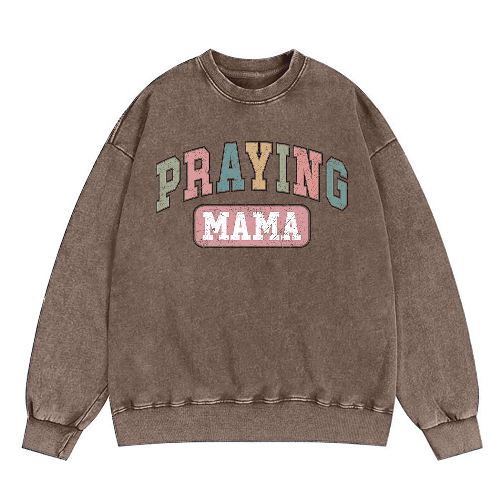 Praying Mama Vintage Christian Washed Sweatshirt