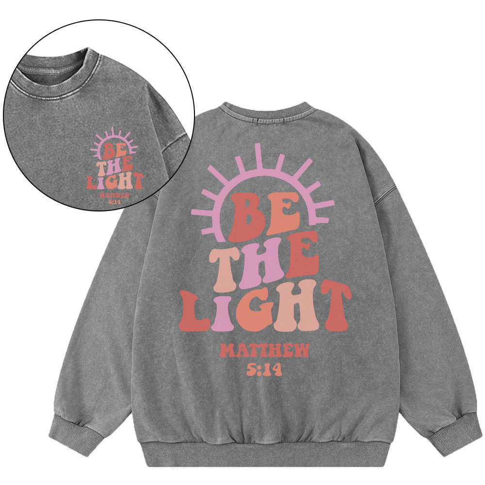Be The Light Christian Washed Sweatshirt