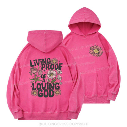 Living Proof Of A Loving God Christian Washed Hoodie 