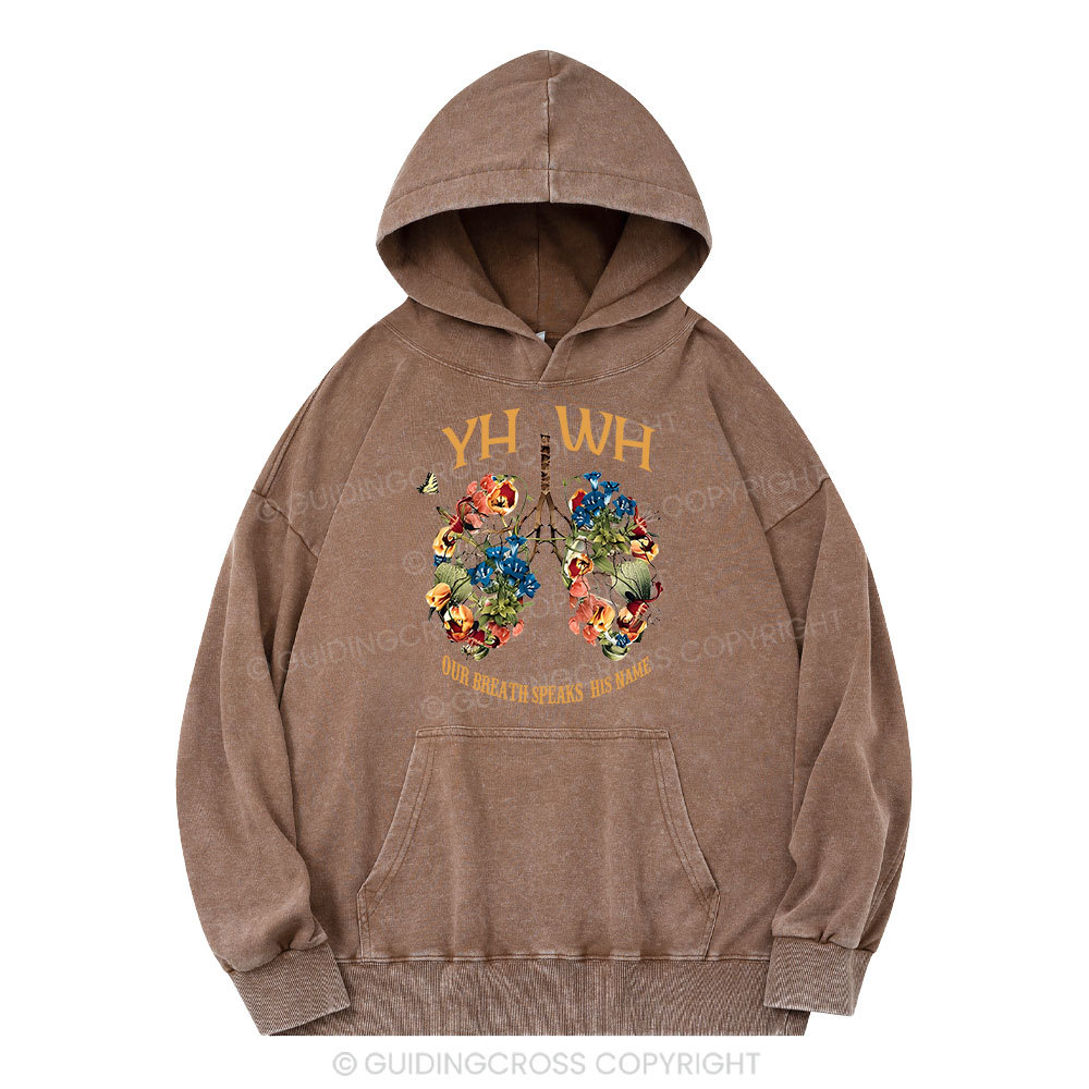 YHWH Our Breath Speaks His Name Christian Washed Hoodie 