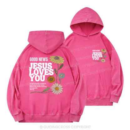 Good News Jesus Loves You Christian Washed Hoodie 
