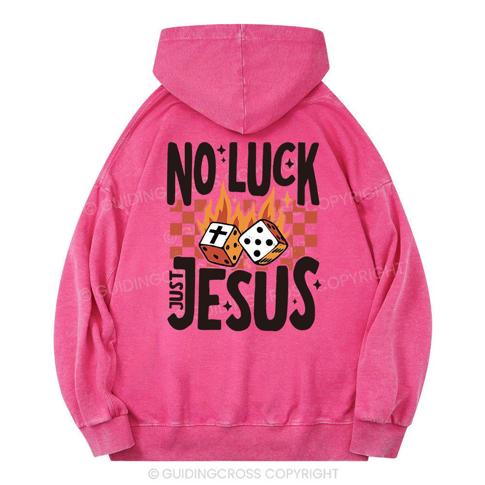 No Luck Just Jesus Christian Washed Hoodie