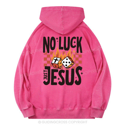 No Luck Just Jesus Christian Washed Hoodie