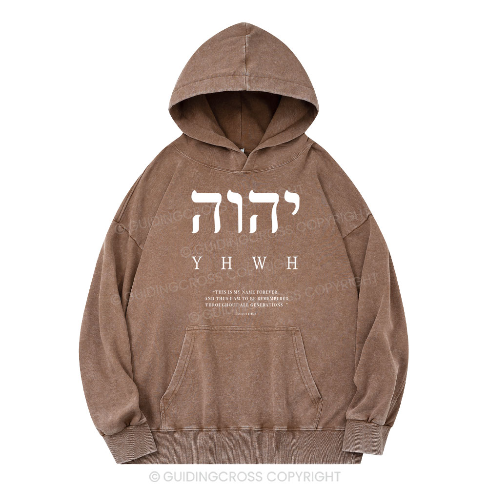 YHWH This Is My Name Forever Christian Washed Hoodie