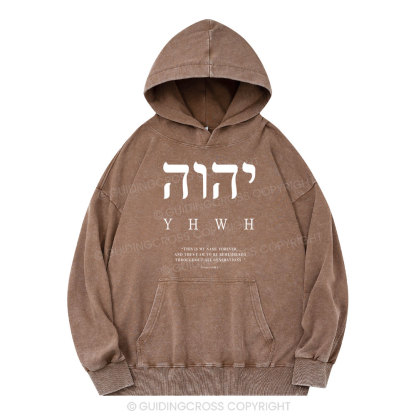 YHWH This Is My Name Forever Christian Washed Hoodie