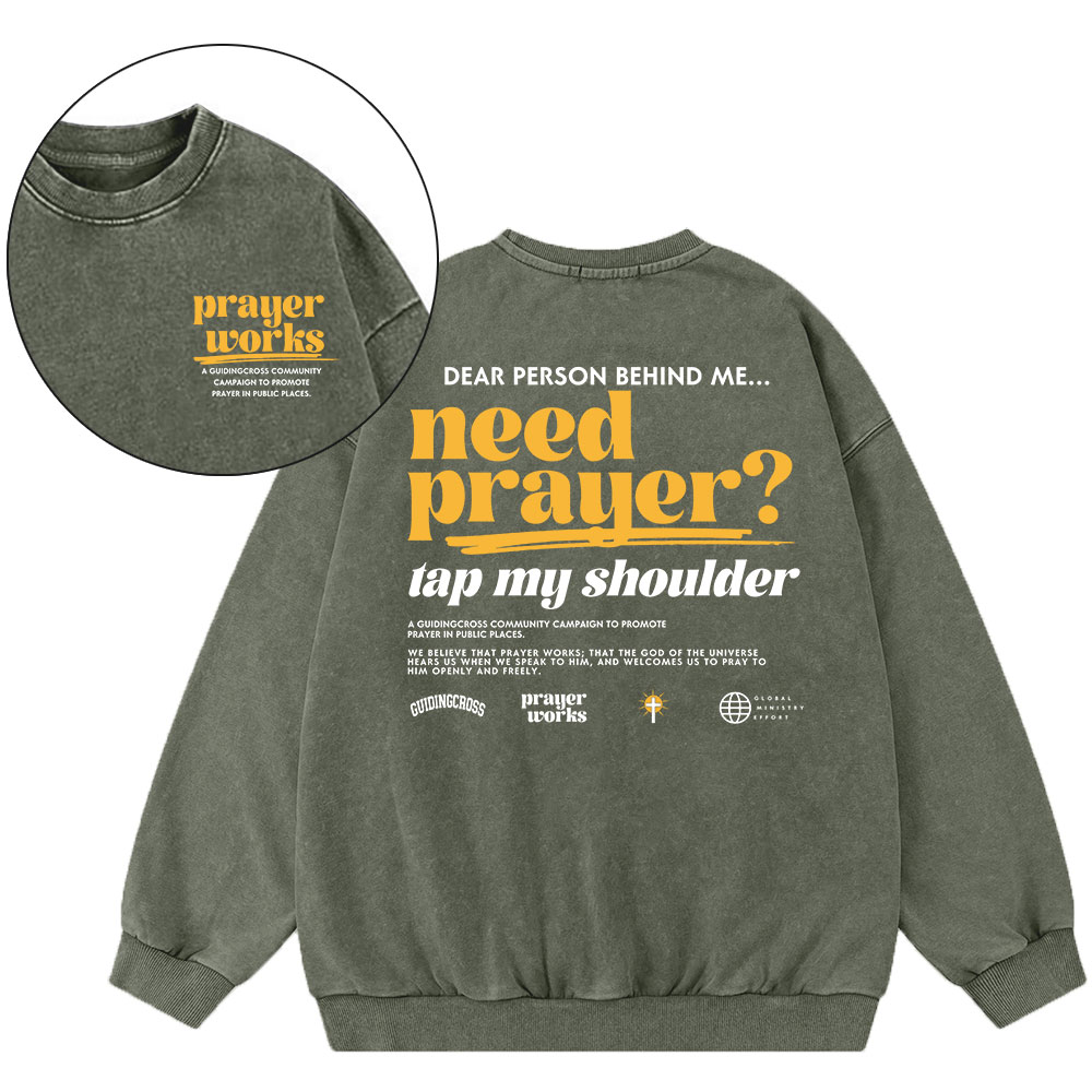 Need Prayer Tap My Shoulder Christian Washed Sweatshirt