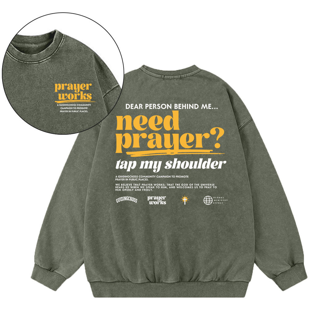 Need Prayer Tap My Shoulder Christian Washed Sweatshirt