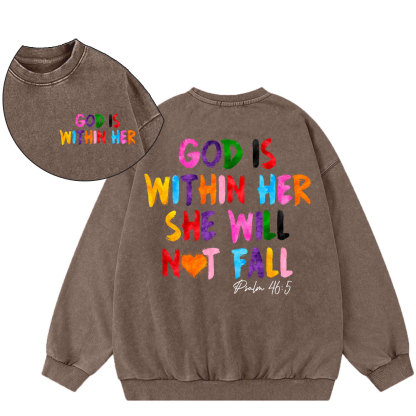 God Is Within Her She Will Not Fall Christian Washed Sweatshirt