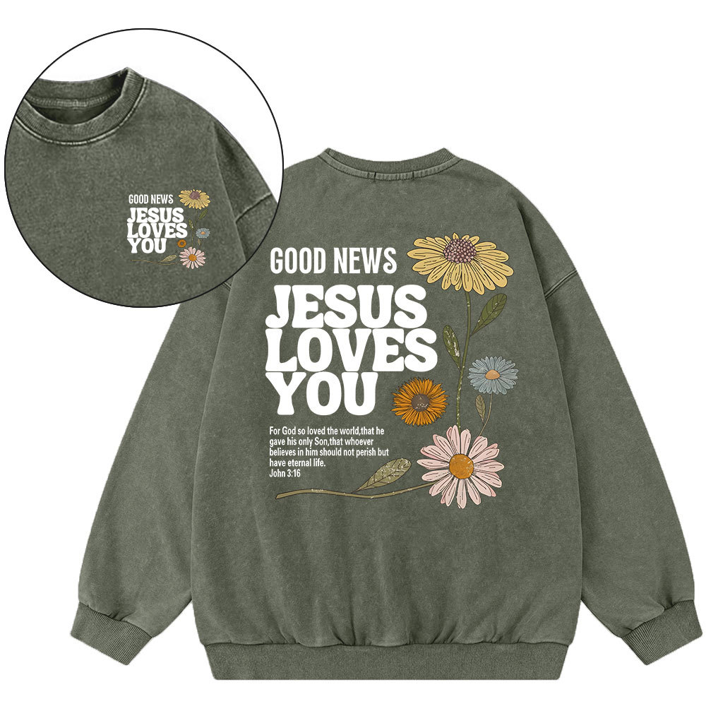Good News Jesus Loves You Christian Washed Sweatshirt