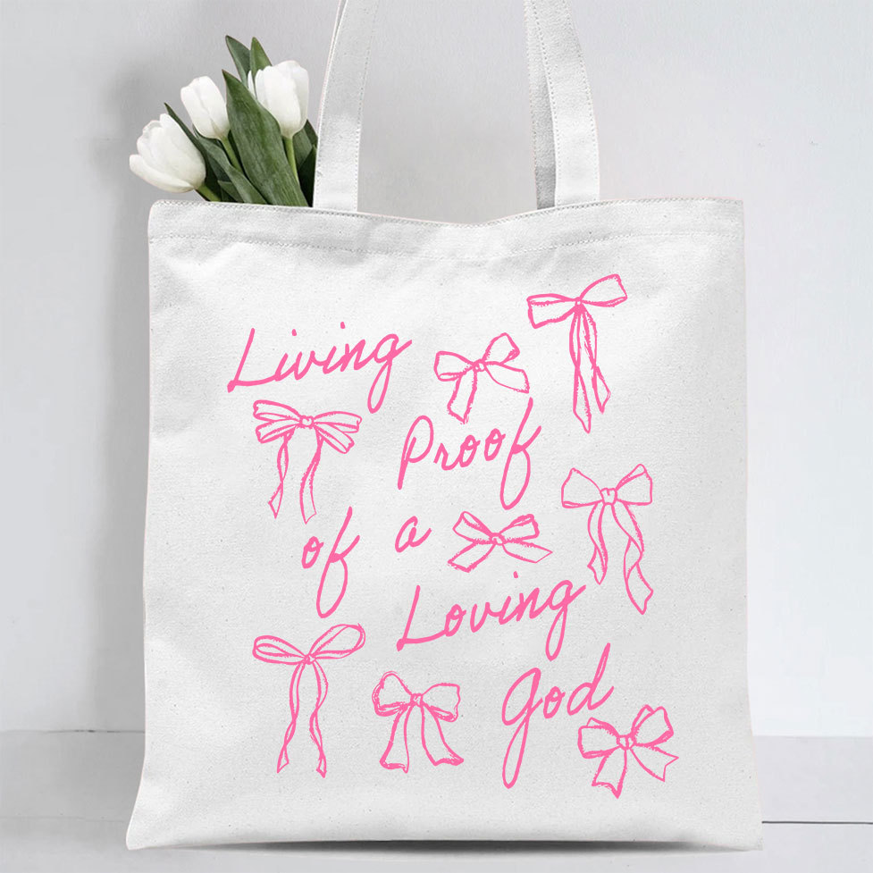 Living A Proof Of A Loving God  Christian Canvas Tote Bag