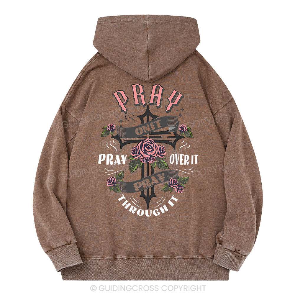 Pray On It Christian Washed Hoodie