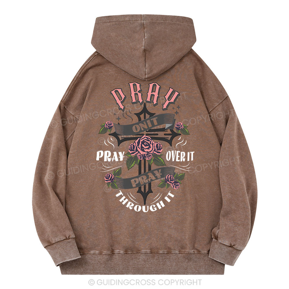 Pray On It Christian Washed Hoodie