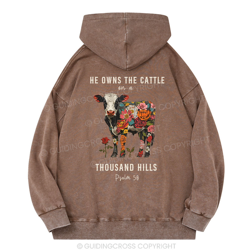 He Owns The Cattle On A Thousand Hills Christian Washed Hoodie