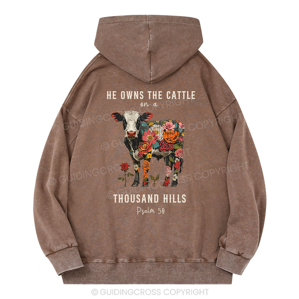 He Owns The Cattle On A Thousand Hills Christian Washed Hoodie