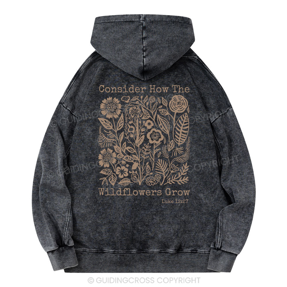 Consider How The Wildflowers Grow Christian Washed Hoodie