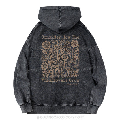 Consider How The Wildflowers Grow Christian Washed Hoodie